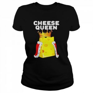 Cheese Queen Shirt Classic Women's T-shirt