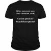 Classic Or Republican Jesus Shirt Classic Men's T-shirt