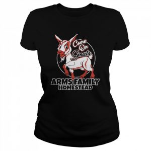 Come On Goats Arms Family Homestead T-Shirt Classic Women's T-shirt