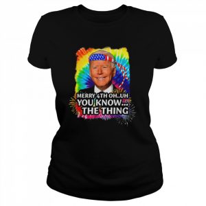 Confused joe biden merry happy 4th of you know the thing  Classic Women's T-shirt