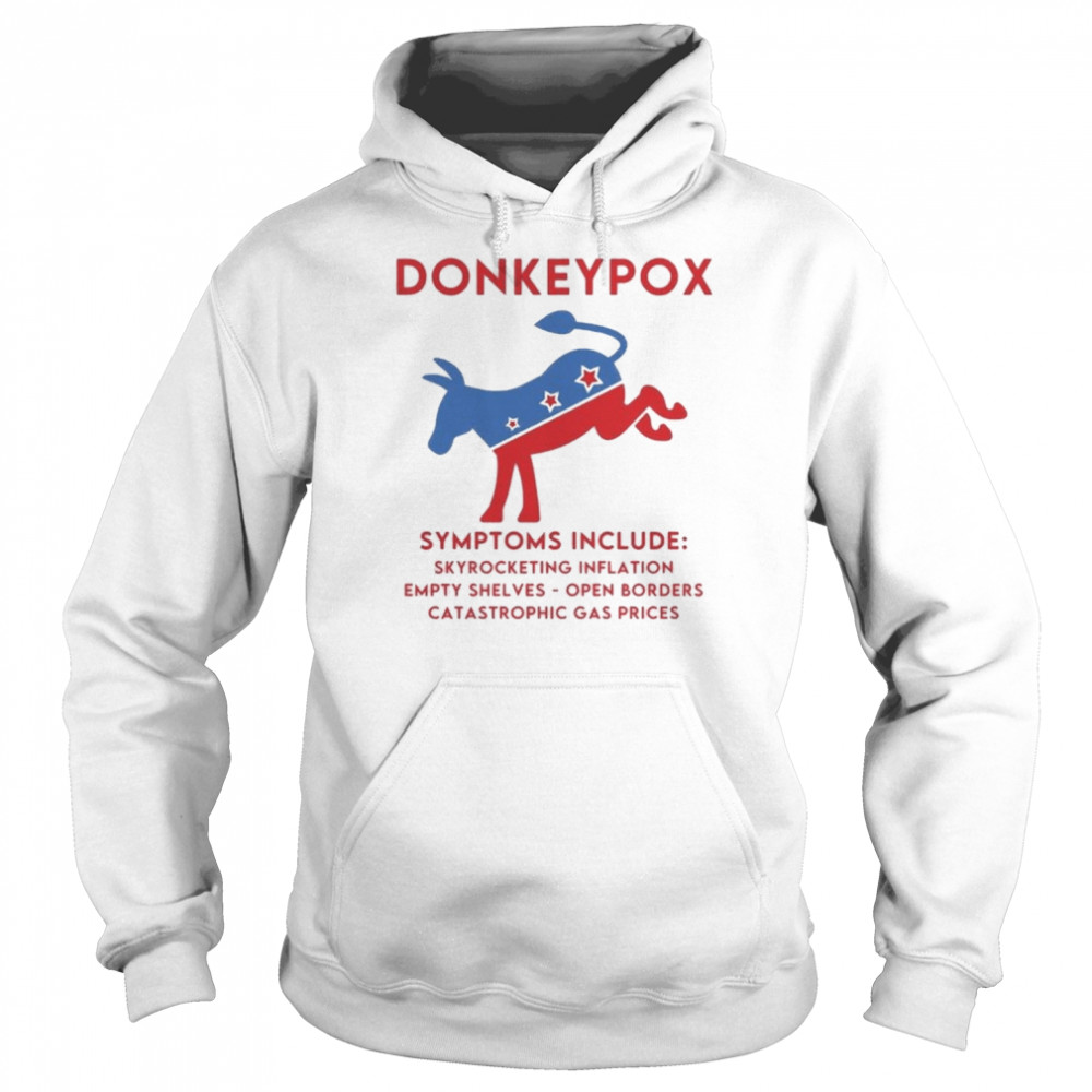 Conservative Republican Anti Biden Donkeypox Ladies Missy Fit Shirt Unisex Hoodie