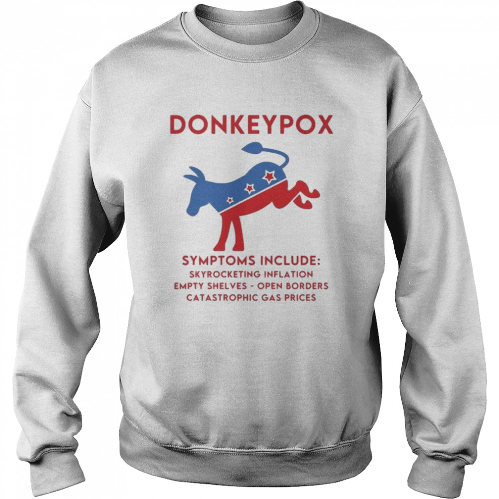 Conservative Republican Anti Biden Donkeypox Ladies Missy Fit Shirt Unisex Sweatshirt