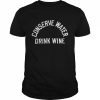 Conserve Water Drink Wine  Classic Men's T-shirt