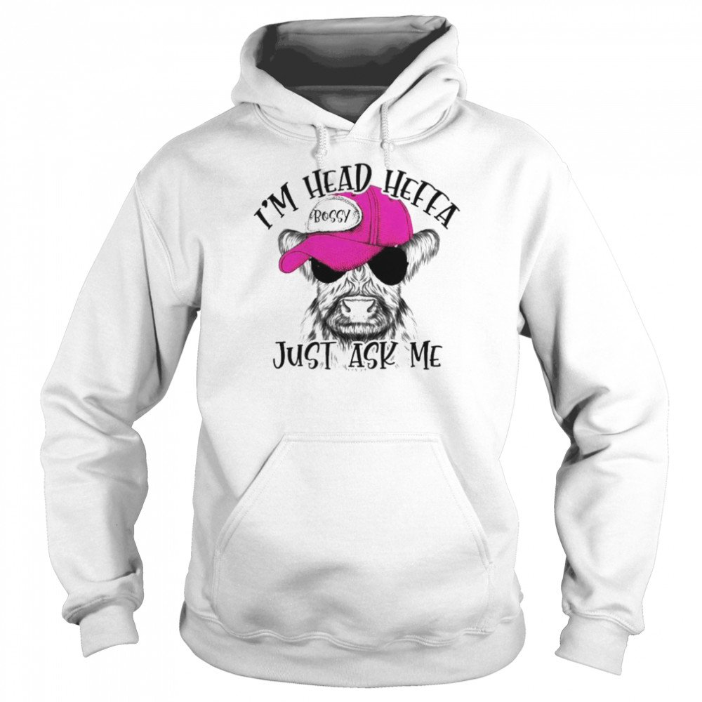 Cow I’m head heffa bossy just ask me  Unisex Hoodie