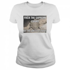 Crocodile Fuck The Supreme Court Of The United States  Classic Women's T-shirt