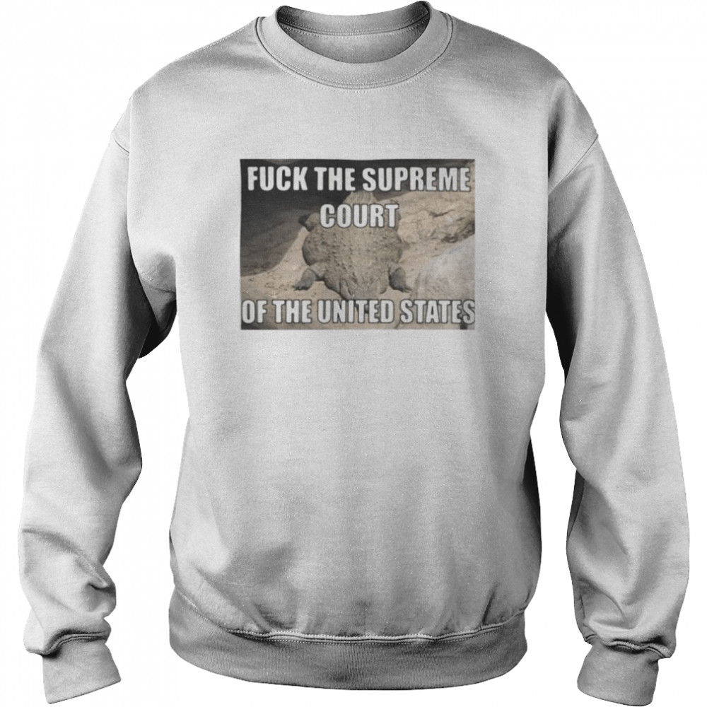 Crocodile Fuck The Supreme Court Of The United States  Unisex Sweatshirt