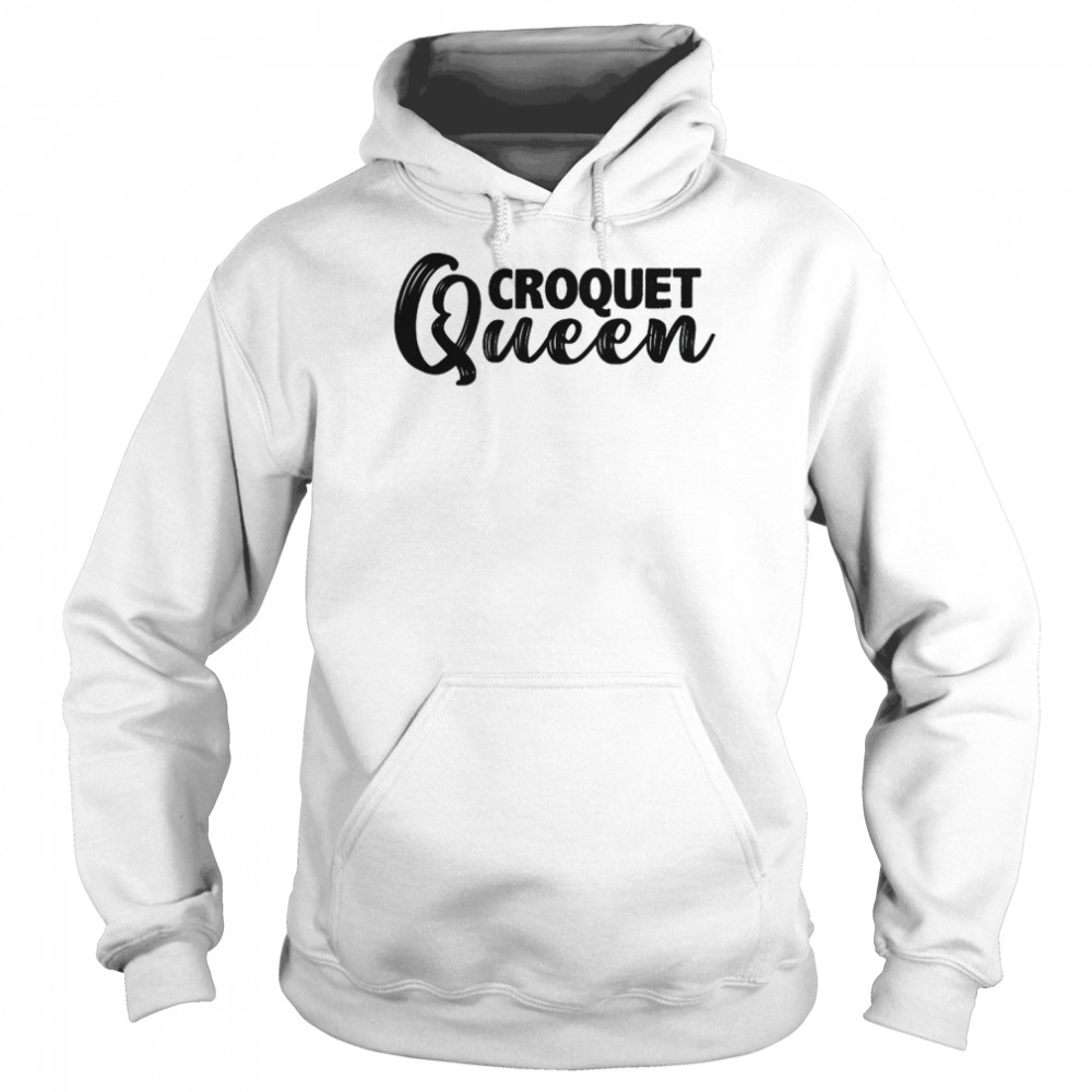 Croquet Queen Croquet Team Shirt Unisex Hoodie