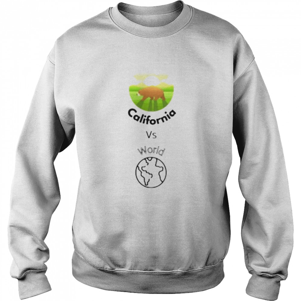 Cute funny California vs world  Unisex Sweatshirt