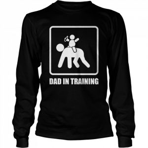 Dad in training  Long Sleeved T-shirt