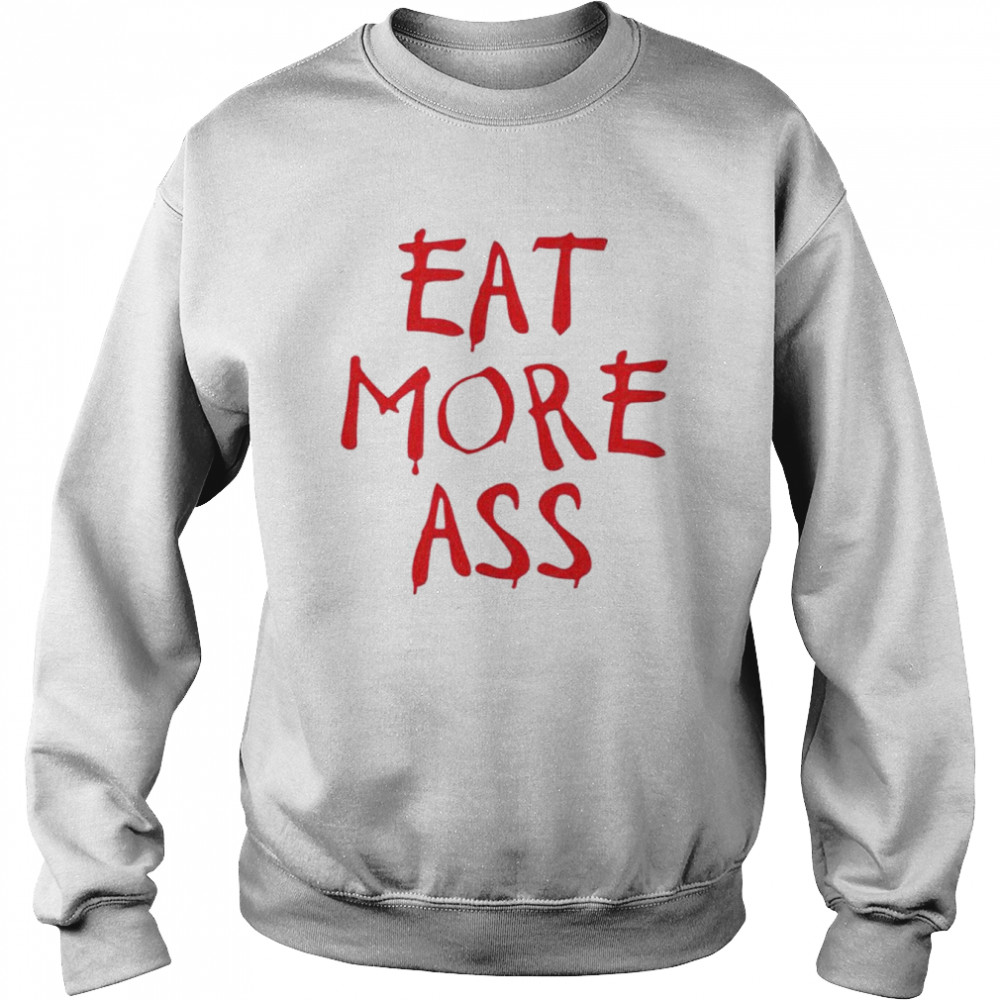 Danny Duncan eat more ass  Unisex Sweatshirt