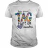 Dear Parents Tag You’re It Counselor Shirt Classic Men's T-shirt