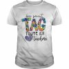 Dear Parents Tag You’re It Teacher Shirt Classic Men's T-shirt