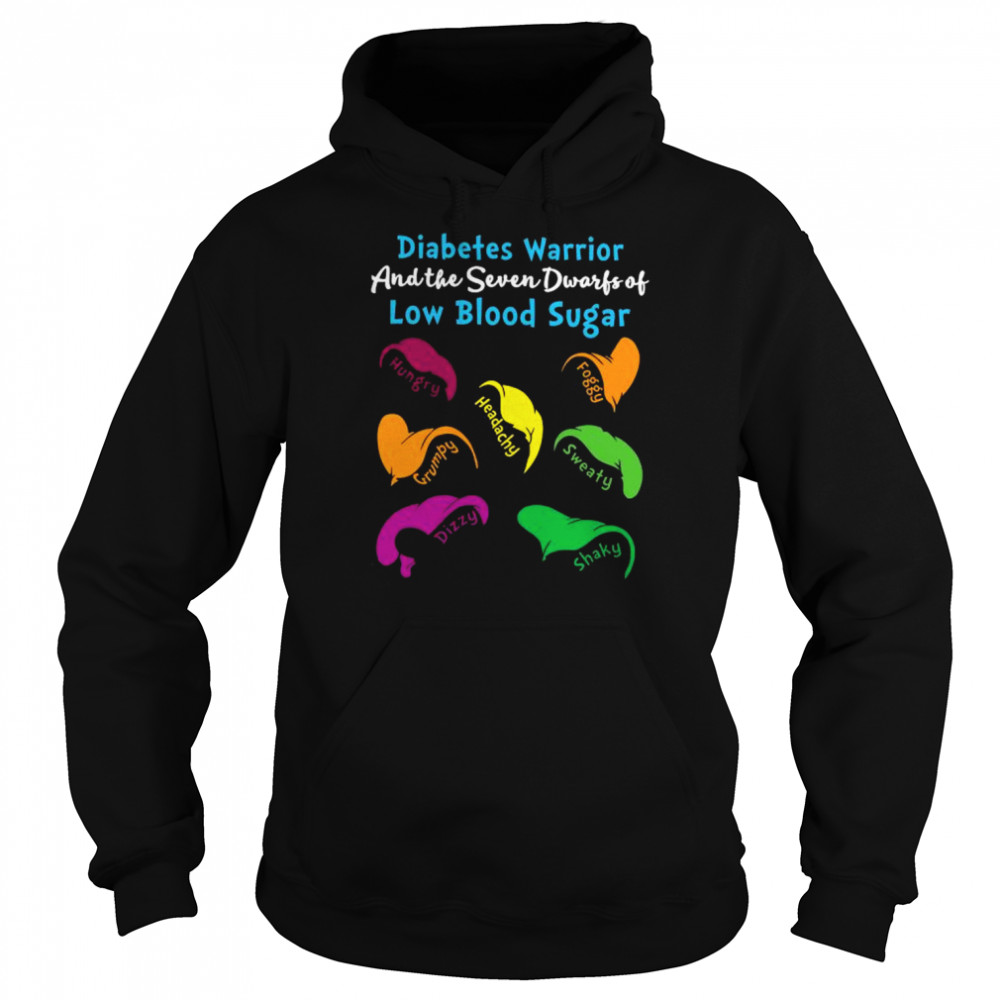 Diabetes warrior and the seven dwarfs of lkow blood suger  Unisex Hoodie