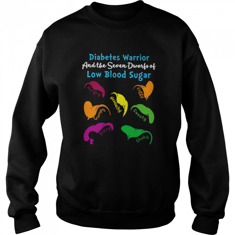 Diabetes warrior and the seven dwarfs of lkow blood suger  Unisex Sweatshirt