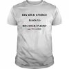 Dick Energy Leads To Big Dick Injury Say No To Bde Shirt Classic Men's T-shirt