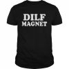 Dilf Magnet T Shirt Classic Men's T-shirt