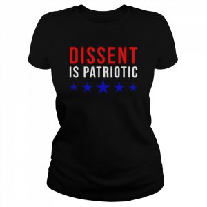 Dissent is patriotic feminist activist protest  Classic Women's T-shirt