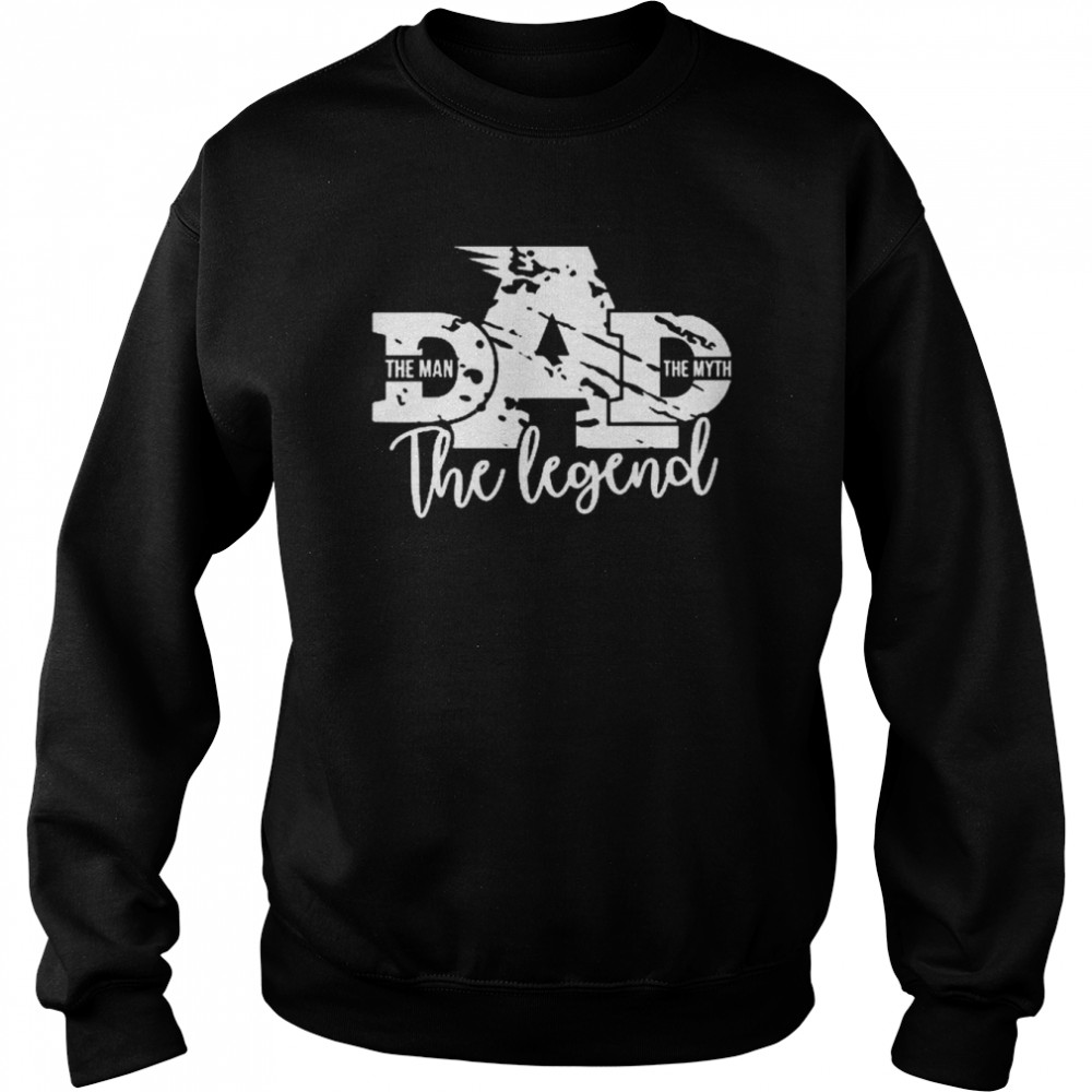 Distressed Dad The Man The Myth The Legend Fathers Day Shirt Unisex Sweatshirt