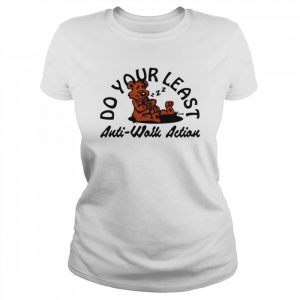 Do your least anti work action  Classic Women's T-shirt