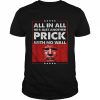 Donald Trump All In All He’s Just Another Prick With No Wall Shirt Classic Men's T-shirt