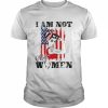 Donald Trump I am not most women American flag  Classic Men's T-shirt