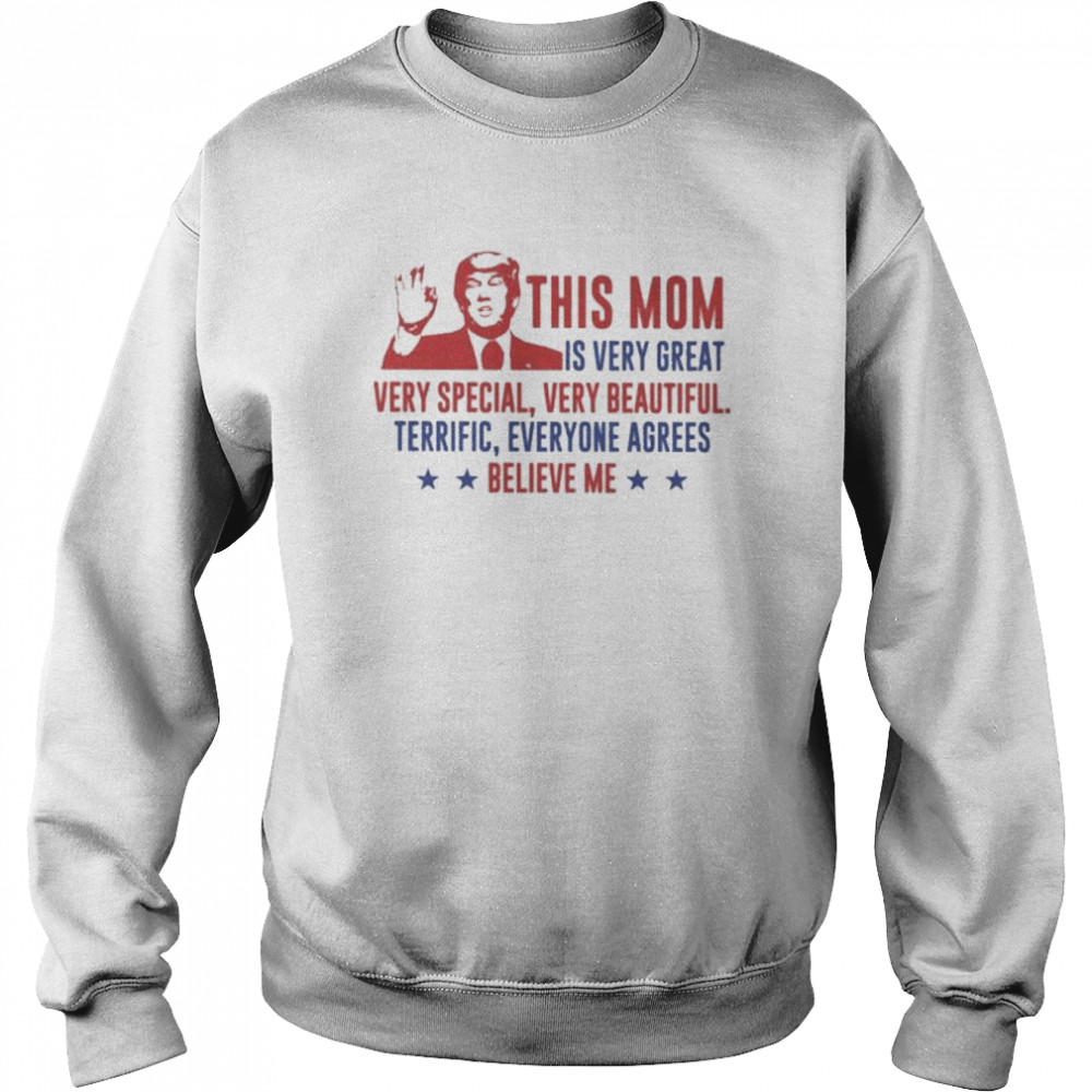 Donald Trump this mom is very gearst very special  Unisex Sweatshirt