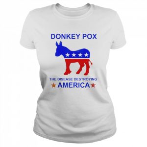 Donkey Pox The Disease Destroying America unisex T- Classic Women's T-shirt