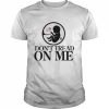 Don’t tread on me  Classic Men's T-shirt