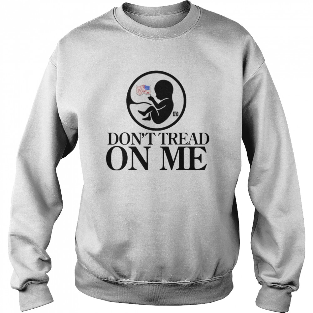 Don’t tread on me  Unisex Sweatshirt