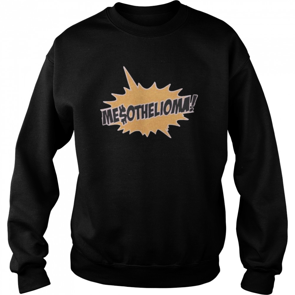 Doug stanhope disease mesothelioma  Unisex Sweatshirt