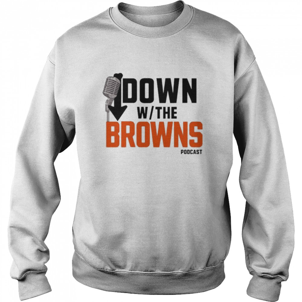 Down with the browns poDcast  Unisex Sweatshirt