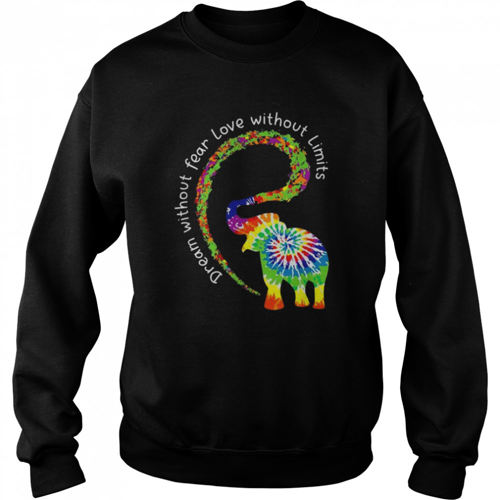 Dream without fear love elephant lgbt pride tie-dye  Unisex Sweatshirt