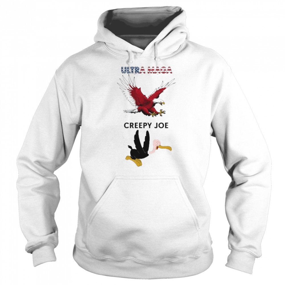 Eagle Ultra Maga Creepy Joe Shirt Unisex Hoodie