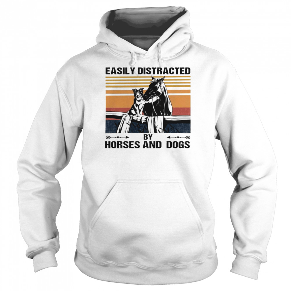 Easily Distracted By Horses And Dogs vintage  Unisex Hoodie