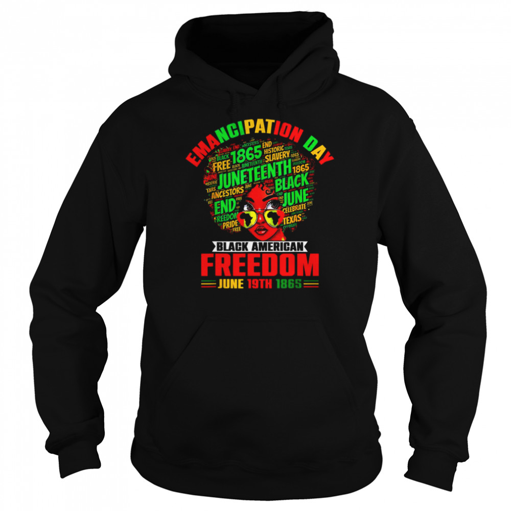 Emancipation Day Juneteenth Black American Freedom June 19th Shirt Unisex Hoodie