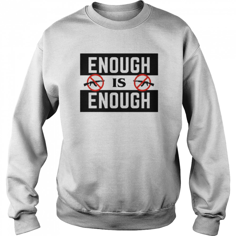 Enough Is Enough US Gun  Unisex Sweatshirt