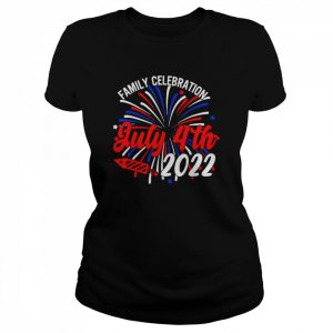 Family Celebration July 4th 2022 Firework Shirt Classic Women's T-shirt