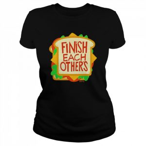 Finish Each Other’s Sandwiches T-Shirt Classic Women's T-shirt