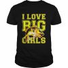 Fishing I Love Big Girls  Classic Men's T-shirt