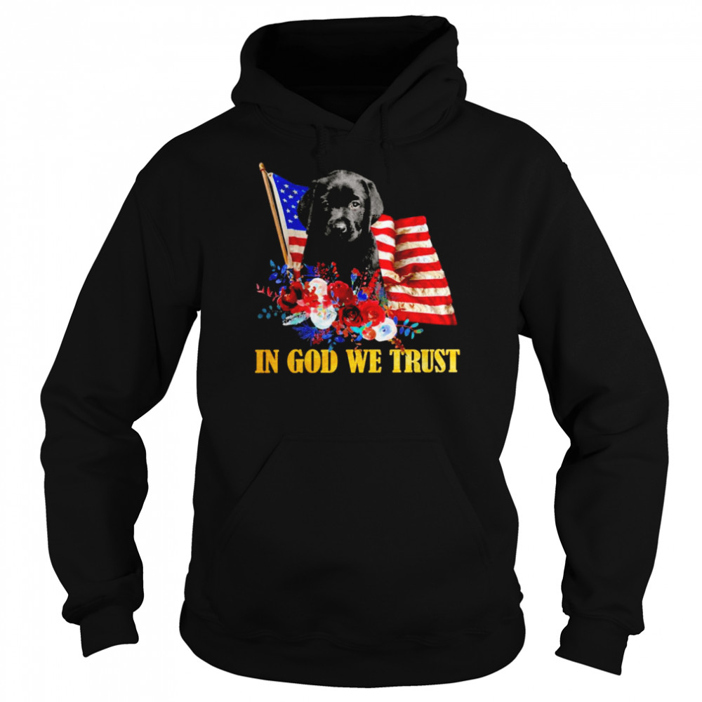 Flower Flag In God We Trust BLACK Labrador Pup Shirt Unisex Hoodie