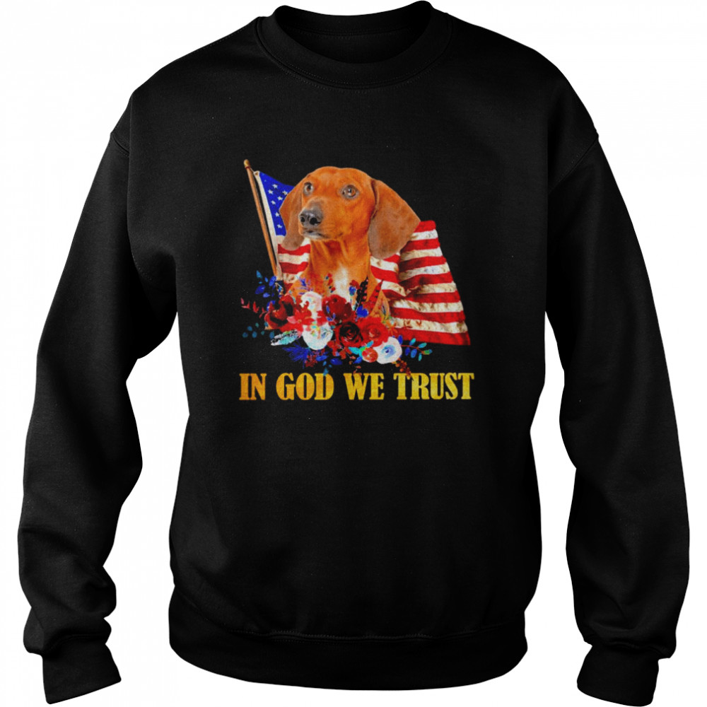 Flower Flag In God We Trust Red Dachshund Shirt Unisex Sweatshirt