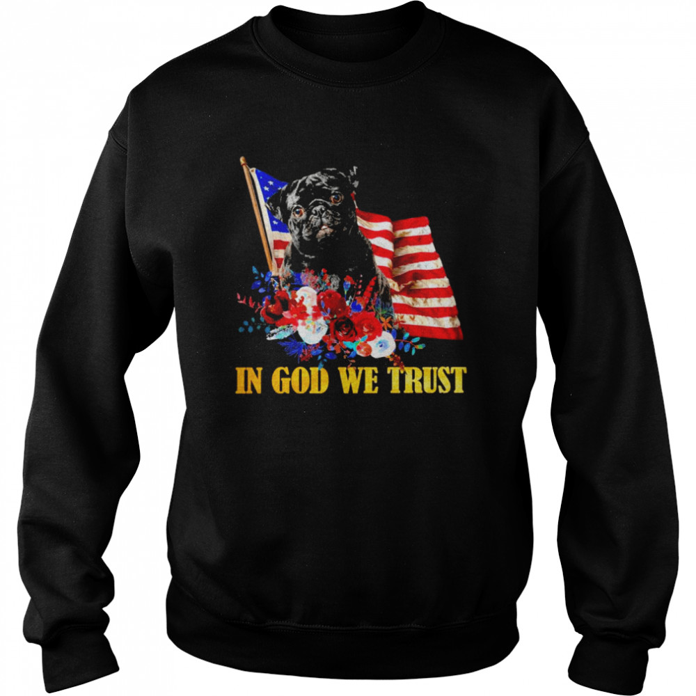 Flower Flag We Trust BLACK Labrador Pup Shirt Unisex Sweatshirt