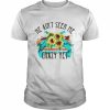 Flower gun He ain’t seen me crazy yet  Classic Men's T-shirt