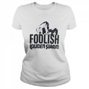 Foolish loudenswain store jensenackles  Classic Women's T-shirt