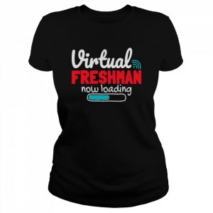 Freshman Now Loading Ninth 9th Grade Virtual Learning Shirt Classic Women's T-shirt