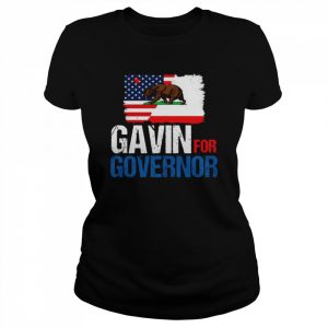 Gavin For Governor Of California Shirt Classic Women's T-shirt