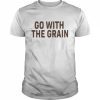 Go with the grain  Classic Men's T-shirt