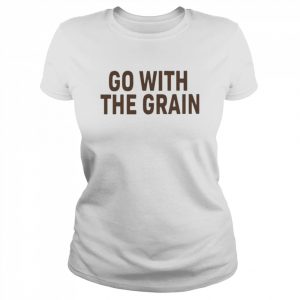 Go with the grain  Classic Women's T-shirt