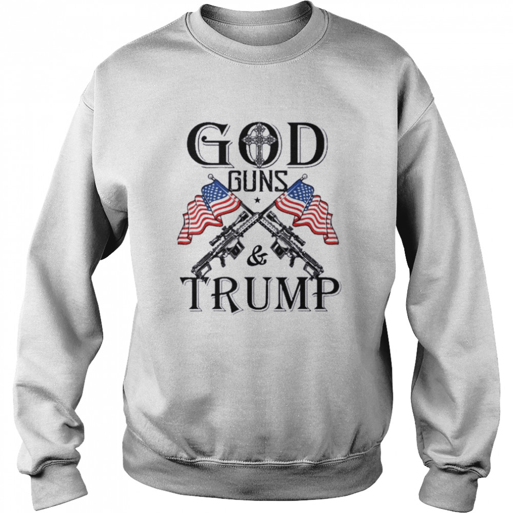 God Guns And Trump Shirt 2nd Amendment Trump 45 Shirt Unisex Sweatshirt