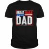 Great MAGA Dad President 4th Of July Patriotic Trump 2024 T-Shirt Classic Men's T-shirt